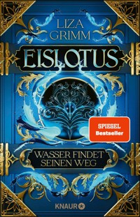 Eislotus. Wasser findet seinen Weg - Liza Grimm - E-Book