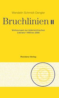 Bruchlinien Band 2 - Wendelin Schmidt-Dengler - E-Book