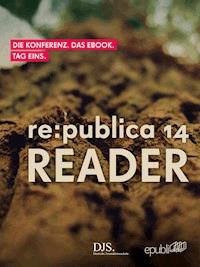 re:publica Reader 2014 - Tag 1 - re:publica GmbH - E-Book