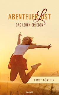 AbenteuerLust - Ernst Günther - E-Book