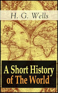 A Short History of The World - H G Wells - E-Book