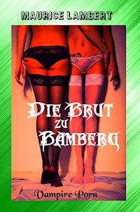Die Brut zu Bamberg - Maurice Lambert - E-Book