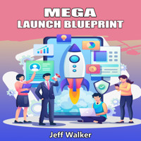 Mega Launch Blueprint - Jeff Walker - E-Book