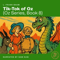 Tik-Tok of Oz (Oz Series, Book 8) - L. Frank Baum - Hörbuch