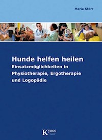 Hunde helfen heilen - Maria Störr - E-Book