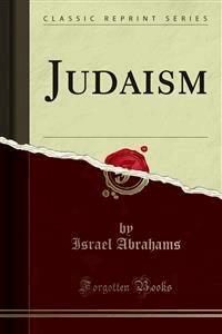 Judaism - Israel Abrahams - E-Book