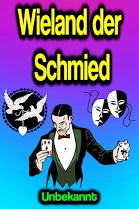 Wieland der Schmied - . unbekannt - E-Book
