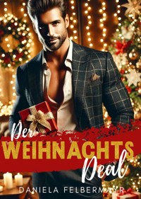 Der Weihnachtsdeal - Daniela Felbermayr - E-Book