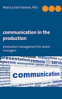 Communication in the Production - Marcus Karl Haman - E-Book