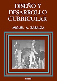 Diseño y desarrollo curricular - Miguel Ángel Zabalza - E-Book