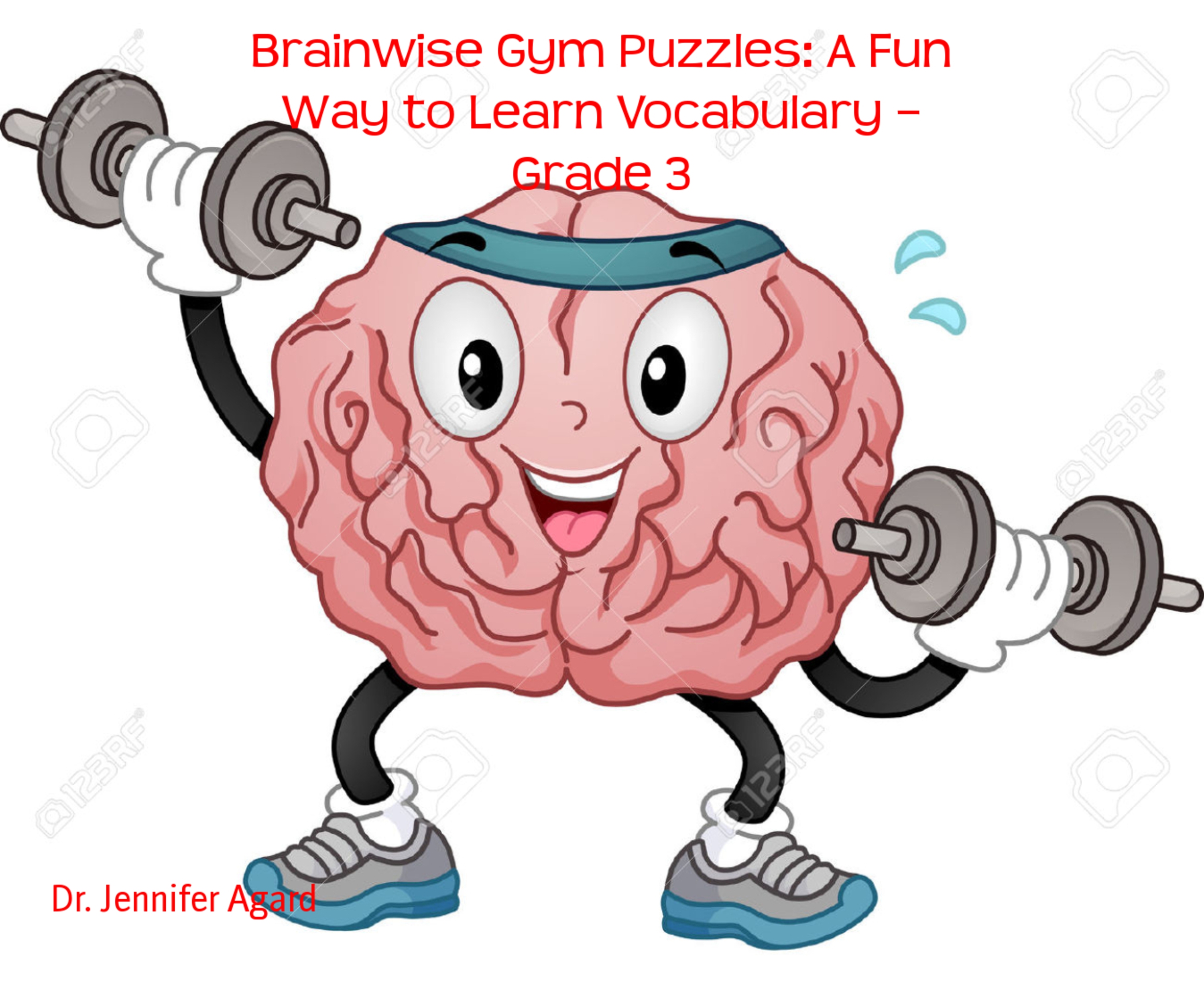 Brainwise Gym Puzzles: A Fun Way to Learn Vocabulary – Grade 3 - Dr. Jennifer Agard - E-Book