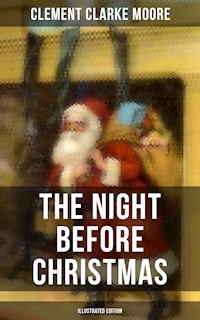 The Night Before Christmas (Illustrated Edition) - Clement Clarke Moore - E-Book