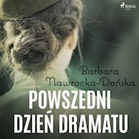 Powszedni dzień dramatu - Barbara Nawrocka-Dońska - Hörbuch