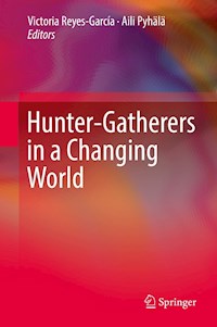 Hunter-gatherers in a Changing World - - E-Book