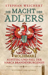 Die Macht des Adlers - Stephan Weichert - E-Book