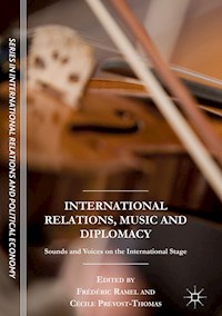 International Relations, Music and Diplomacy -  - E-Book