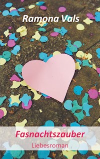 Fasnachtszauber - Ramona Vals - E-Book