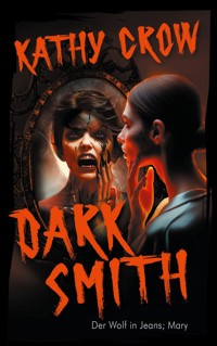 Dark Smith - Kathy Crow - E-Book