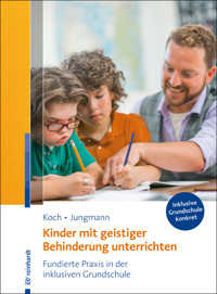 Kinder mit geistiger Behinderung unterrichten - Katja Koch - E-Book