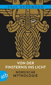 Von der Finsternis ins Licht – Nordische Mythologie - Paul Herrmann - E-Book