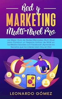 Red y Marketing Multi-Nivel Pro - Leonardo Gómez - E-Book