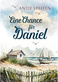 Eine Chance für Daniel - Antje Steffen - E-Book