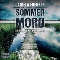 Sommermord - Kathi Wällmann Krimi, Band 7 (ungekürzt) - Daniela Frenken - Hörbuch