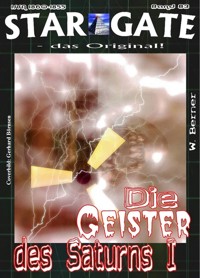 STAR GATE 083: Die Geister des Saturns I - W. Berner - E-Book