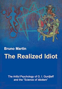 The Realized Idiot - Bruno Martin - E-Book
