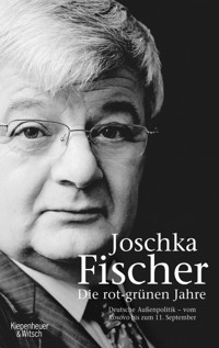 Die rot-grünen Jahre - Joschka Fischer - E-Book