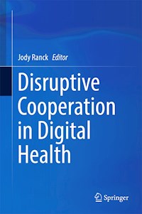Disruptive Cooperation in Digital Health - - E-Book