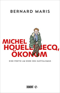 Michel Houellebecq, Ökonom - Bernard Maris - E-Book