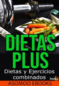 Dietas Plus Dietas Y Ejercicios Combinados - Asomoo Ebooks - E-Book