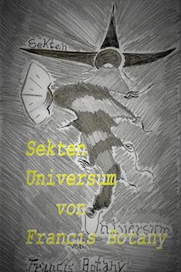 Sektenuniversum- - Francis Botany - E-Book
