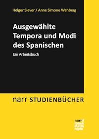 Ausgewählte Tempora und Modi des Spanischen - Holger Siever - E-Book