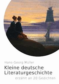 Kleine deutsche Literaturgeschichte - Hans-Georg Müller - E-Book