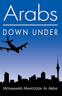 Arabs Down Under - Mohammed Mahfoodh Al-Ardhi - E-Book