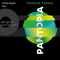 Pantopia (Ungekürzte Lesung) - Theresa Hannig - Hörbuch