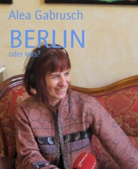 BERLIN - Alea Gabrusch - E-Book