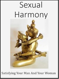 Sexual Harmony - Satisfying Your Man And Your Woman - Ang. Corsex - E-Book
