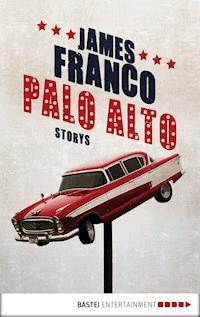 Palo Alto - James Franco - E-Book