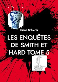 Les Enquêtes de Smith et Hard - Éliane Schierer - E-Book
