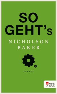 So geht's - Nicholson Baker - E-Book