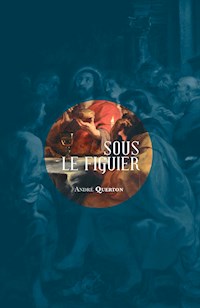 Sous le figuier - André Querton - E-Book