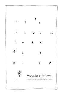Vorwärts! Stürmt! - Thomas Ochs - E-Book