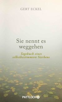 Sie nennt es weggehen - Gert Eckel - E-Book