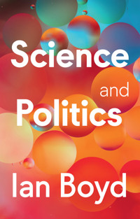 Science and Politics - Ian Boyd - E-Book