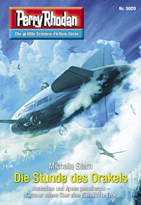 Perry Rhodan 3020: Die Stunde des Orakels - Michelle Stern - E-Book + Hörbuch
