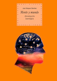 Mente y mundo - Juan Vázquez Sánchez - E-Book
