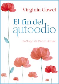 El fin del autoodio - Virginia Gawel - E-Book